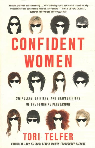 Cover image for the book "Confident Women by Tori Tefler"; three rows of water color drawings of women faces, redurced to a pair of sunglasses and different hairdo on each