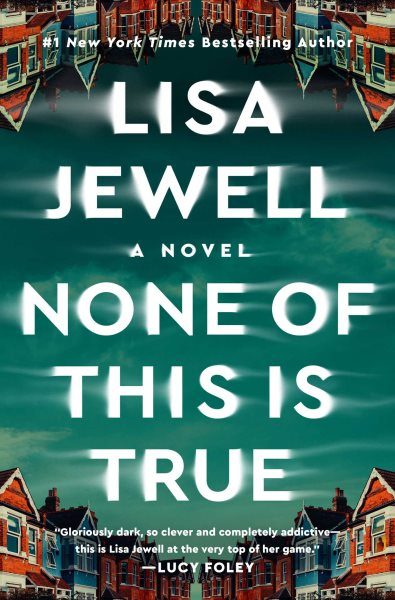 Cover image for the book "None of this is True by Lisa Jewell"; a mirrored view of a row of houses