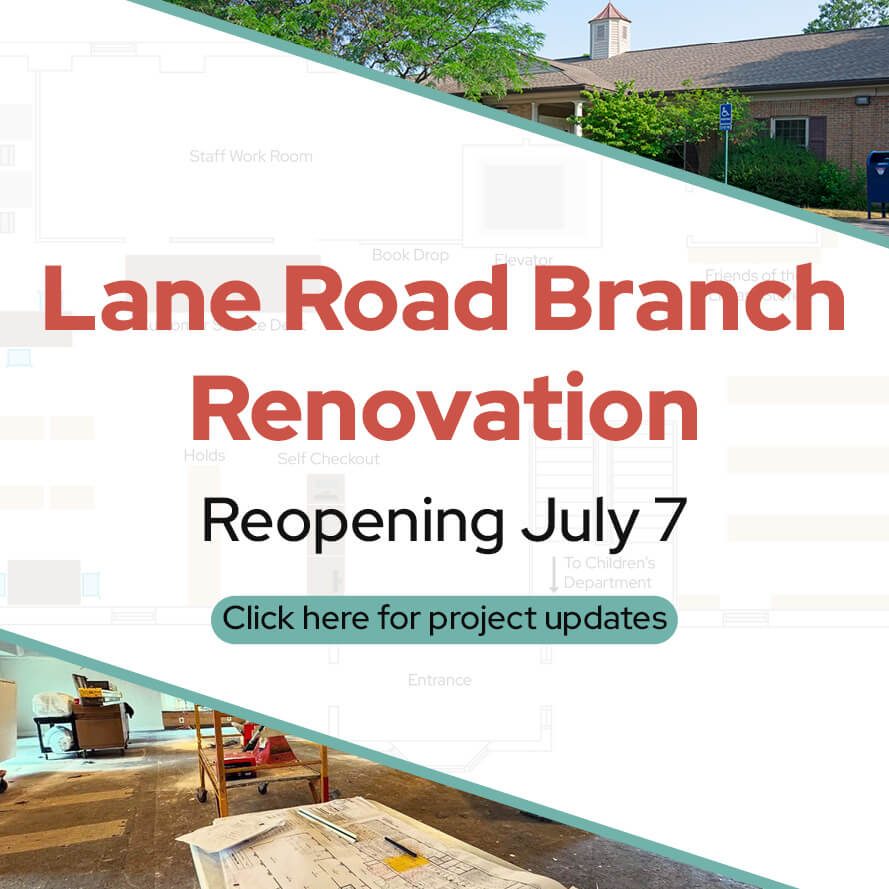 Lane Road Branch renovation reopening July 7. Click for project updates.
