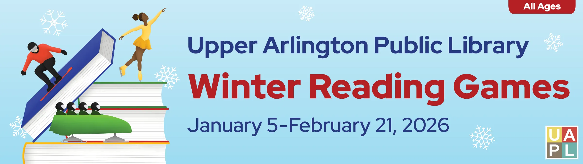 UAPL Winter Reading Games January 5 - February 21, 2026 - Illustration of athletes performing winter sports like snowboarding, skating and bobsled on stack of books.