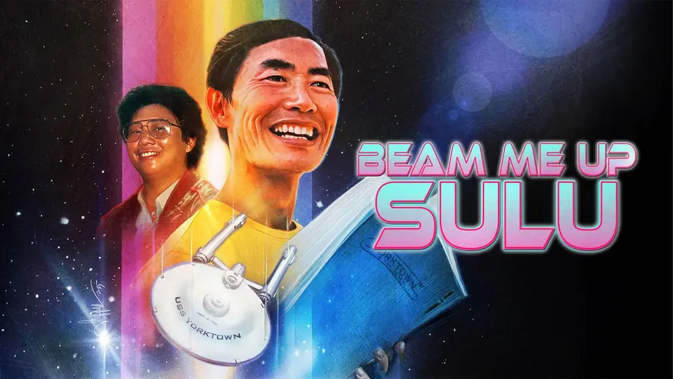 Movie poster. Vintage-style illustrated poster showing a younger man with glasses and an older smiling man (George Takei). Vertical rainbow beam and blue lens flares in background. Starship Enterprise model, 'YORKTOWN' book, and large pink text 'BEAM ME UP SULU' in foreground.