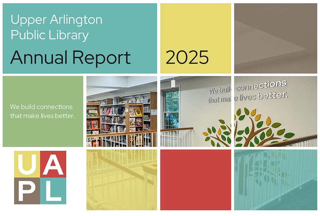 Upper Arlington Public Library 2025 annual report cover with location photos.