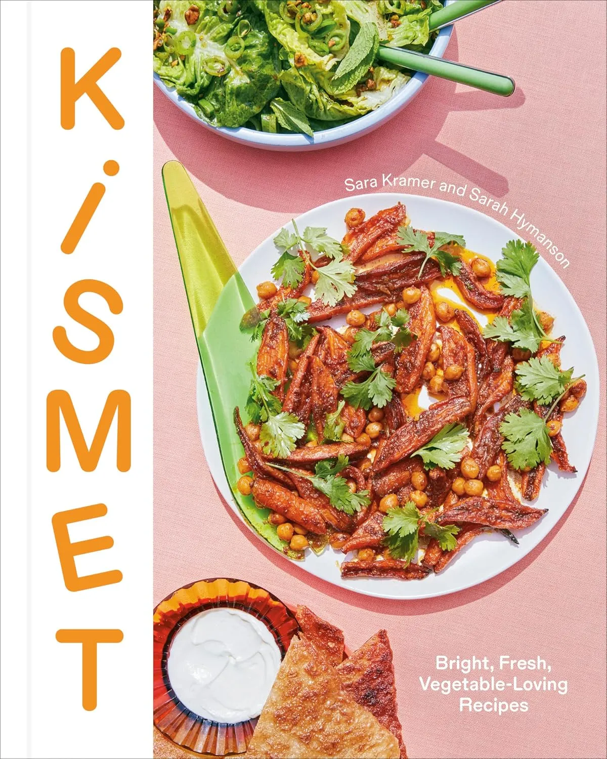 Cover image of "Kismet : bright, fresh, vegetable-loving recipes" by S Kramer