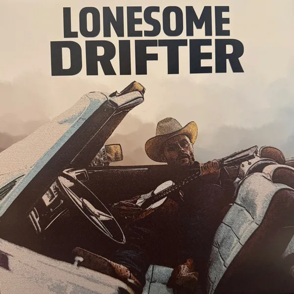Album cover: "Lonesome Drifter" text over a cowboy playing a guitar in a convertible.