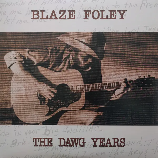 Album cover of Blaze Foley, The Dawg Years, showing a sepia-toned image of a man playing guitar.